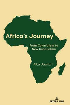 portada Africa's Journey: From Colonialism to New Imperialism (en Inglés)