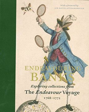 portada Endeavouring Banks: Exploring the Collections from the Endeavour Voyage 1768 - 1771