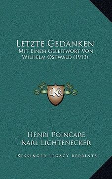 portada letzte gedanken: mit einem geleitwort von wilhelm ostwald (1913) (en Inglés)