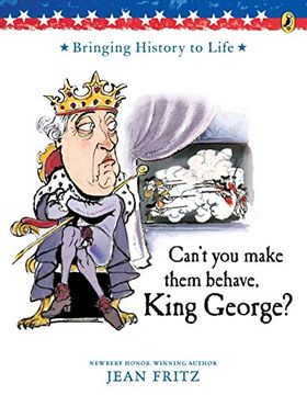 portada Can't you Make Them Behave, King George? (en Inglés)