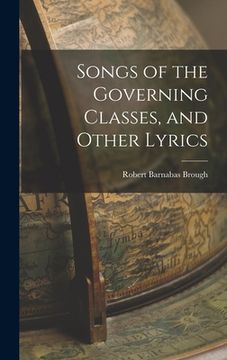 portada Songs of the Governing Classes, and Other Lyrics (en Inglés)