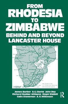 portada From Rhodesia to Zimbabwe: Behind and Beyond Lancaster House (en Inglés)