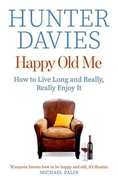 portada Happy old me: How to Live a Long Life, and Really Enjoy it 