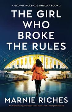 portada The Girl who Broke the Rules: An Absolutely Unputdownable Crime Thriller With a Strong Female Lead (2) (en Inglés)