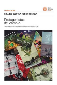 portada Protagonistas del cambio. Catorce testimonios sobre el cine peruano del siglo XXI