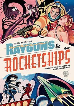 portada Rayguns and Rocketships: Vintage Science Fiction Book Cover art 