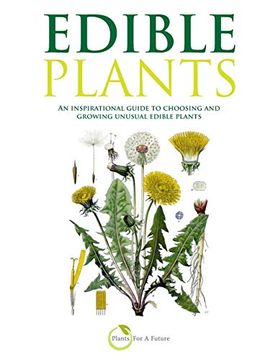portada Edible Plants: An Inspirational Guide to Choosing and Growing Unusual Edible Plants (libro en Inglés)
