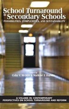 portada School Turnaround in Secondary Schools: Possibilities, Complexities, and Sustainability (hc) (en Inglés)