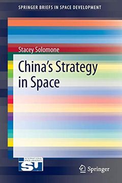 portada China’S Strategy in Space (Springerbriefs in Space Development) (en Inglés)