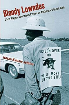 portada Bloody Lowndes: Civil Rights and Black Power in Alabama’S Black Belt (in English)