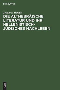 portada Die Althebräische Literatur und ihr Hellenistisch-Jüdisches Nachleben (en Alemán)