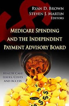 portada medicare spending and the independent payment advisory board