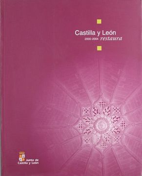 portada CASTILLA Y LEON 2000-2004 RESTAURA (in Spanish)