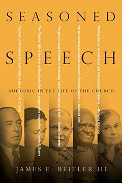 portada Seasoned Speech: Rhetoric in the Life of the Church (in English)