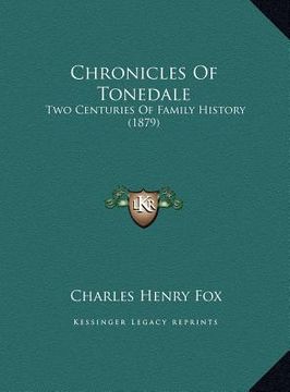portada chronicles of tonedale: two centuries of family history (1879) (en Inglés)
