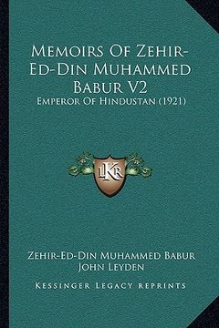 portada memoirs of zehir-ed-din muhammed babur v2: emperor of hindustan (1921) (en Inglés)