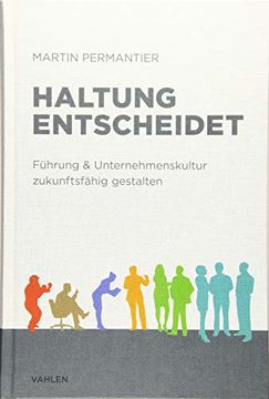 portada Haltung Entscheidet: Führung & Unternehmenskultur Zukunftsfähig Gestalten (en Alemán)