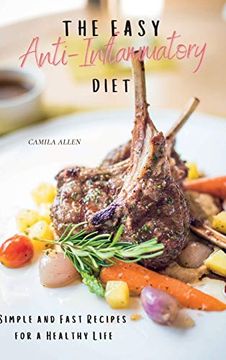 portada The Easy Anti-Inflammatory Diet: Simple and Fast Recipes for a Healthy Life (en Inglés)