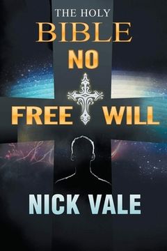 portada The Holy Bible: No Free Will (in English)