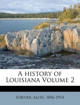 portada a history of louisiana volume 2 (in English)