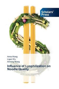 portada Influence of Lyophilization on Noodle Quality (en Inglés)