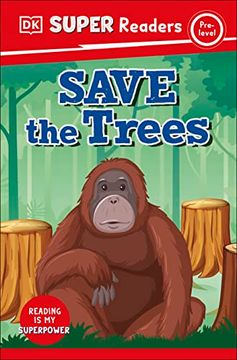 portada Dk Super Readers Pre-Level Save the Trees (en Inglés)
