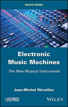 portada Electronic Music Machines: The new Musical Instruments (Waves) (en Inglés)