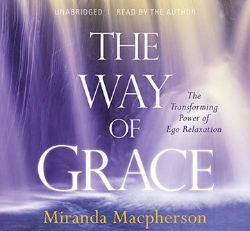 portada The way of Grace: The Transforming Power of ego Relaxation () (en Inglés)