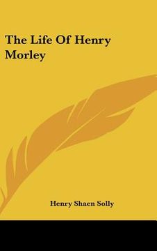 portada the life of henry morley (in English)