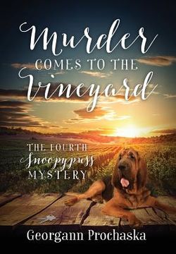 portada Murder Comes To The Vineyard: The Fourth Snoopypuss Mystery (in English)