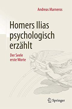 portada Homers Ilias Psychologisch Erzählt: Der Seele Erste Worte (in German)