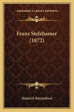 portada Franz Stelzhamer (1872) (en Alemán)