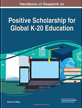 portada Handbook of Research on Positive Scholarship for Global K-20 Education (Advances in Early Childhood and K-12 Education)