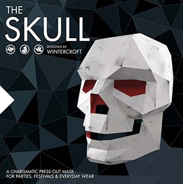 portada The Skull: A Charismatic Press-Out Mask for Parties, Festivals & Everyday Wear 