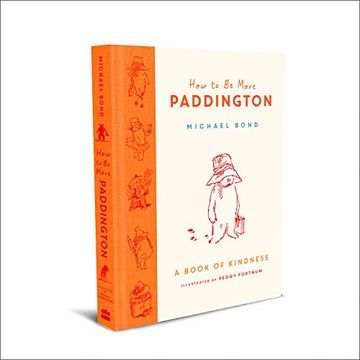 portada How to be More Paddington: A Book of Kindness: The Perfect Gift for Fans of Paddington 