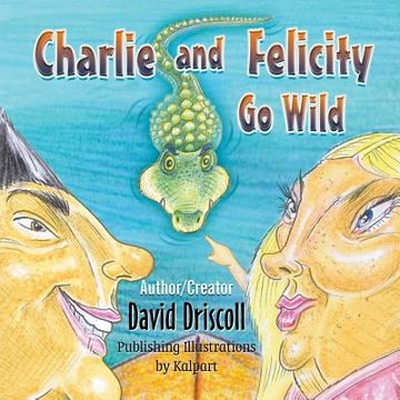 portada Charlie and Felicity Go Wild (en Inglés)