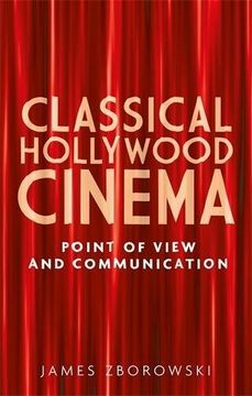 portada Classical Hollywood Cinema: Point of view and communication