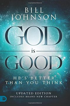 portada God is Good: He's Better Than You Think (in English)