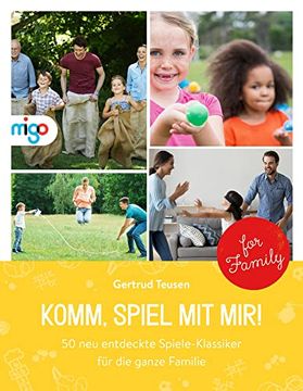 portada Komm, Spiel mit Mir! 50 neu Entdeckte Spiele-Klassiker für die Ganze Familie (en Alemán)