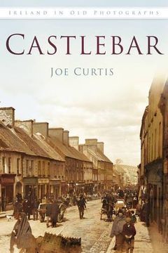 portada Castlebar Iop: Ireland in Old Photographs