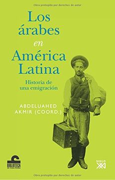 portada Los árabes en América Latina : historia de una emigración (in Spanish)