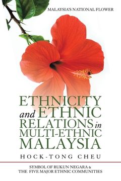 portada Ethnicity and Ethnic Relations in Multi-Ethnic Malaysia