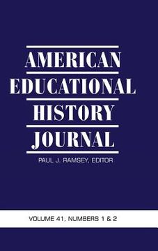 portada American Educational History Journal Volume 41, Numbers 1 & 2 (Hc) (en Inglés)