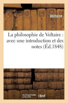 portada La Philosophie de Voltaire: Avec Une Introduction Et Des Notes