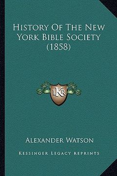 portada history of the new york bible society (1858) (en Inglés)