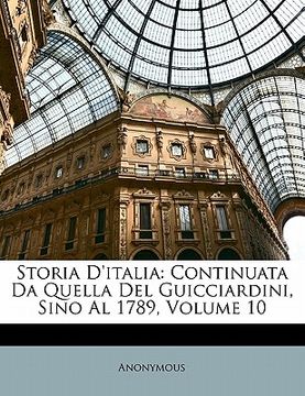 portada storia d'italia: continuata da quella del guicciardini, sino al 1789, volume 10 (en Inglés)