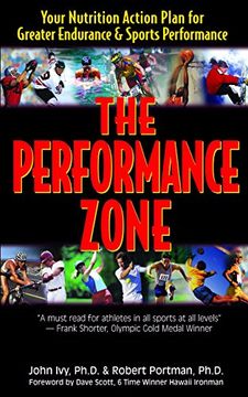 portada The Performance Zone: Your Nutrition Action Plan for Greater Endurance & Sports Performance (Teen Health Series) (en Inglés)