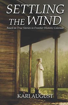 portada Settling The Wind: A Frontier Historic Colorado Story (en Inglés)