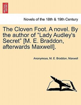 portada the cloven foot. a novel. by the author of "lady audley's secret" [m. e. braddon, afterwards maxwell].