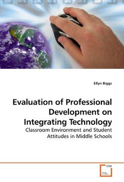 portada Evaluation of Professional Development on Integrating Technology: Classroom Environment and Student Attitudes in Middle Schools